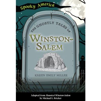 The Ghostly Tales of Winston-Salem