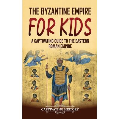 The Byzantine Empire for Kids | 拾書所