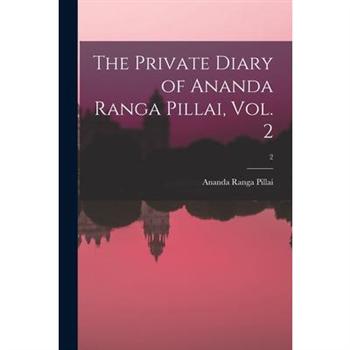 The Private Diary of Ananda Ranga Pillai, Vol. 2; 2