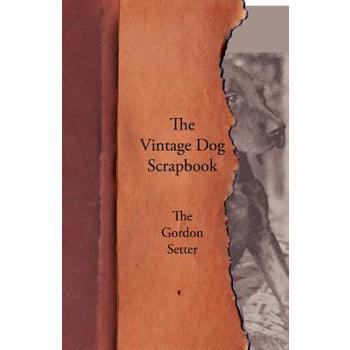 The Vintage Dog Scrapbook - The Gordon Setter