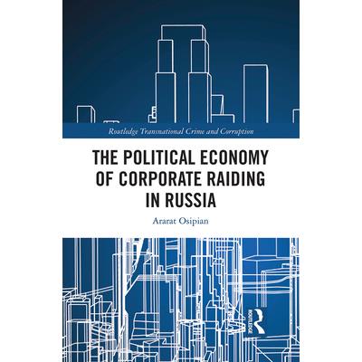 The Political Economy of Corporate Raiding in Russia