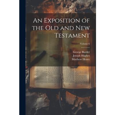 An Exposition of the Old and New Testament; Volume 6 | 拾書所