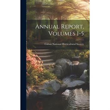 Annual Report, Volumes 1-5