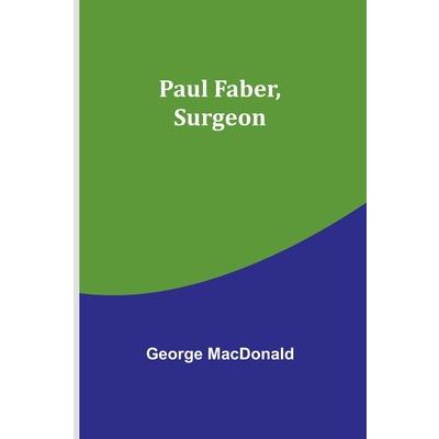 Paul Faber, Surgeon