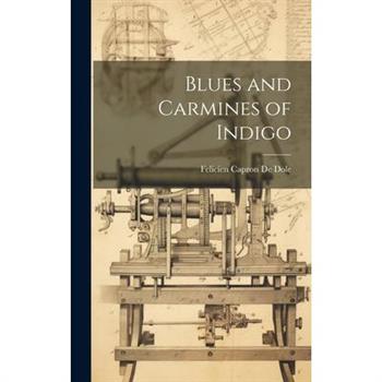 Blues and Carmines of Indigo
