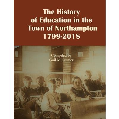 The History of Education in the Town of Northampton, NY 1799-2018