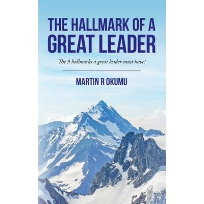 The Hallmark of a Great Leader