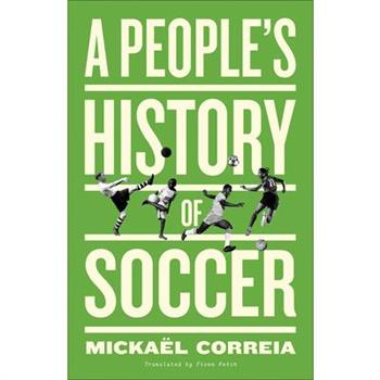 A People’s History of Soccer