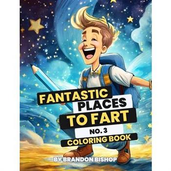 Fantastic Places to Fart No. 3 Coloring Book