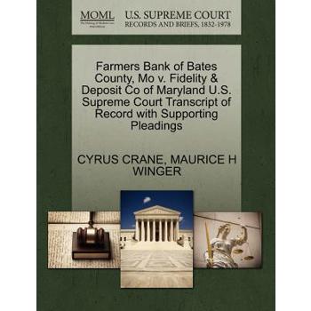 Farmers Bank of Bates County, Mo V. Fidelity & Deposit Co of Maryland U.S. Supreme Court Transcript of Record with Supporting Pleadings