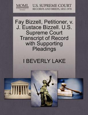 Fay Bizzell, Petitioner, V. J. Eustace Bizzell. U.S. Supreme Court Transcript of Record with Supporting Pleadings