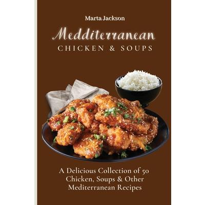 Mediterranean Chicken & Soups