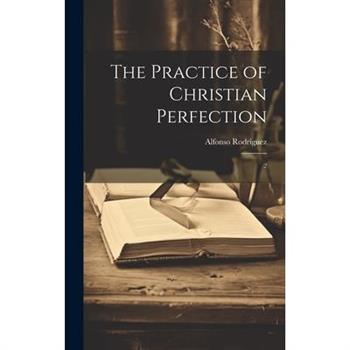 The Practice of Christian Perfection