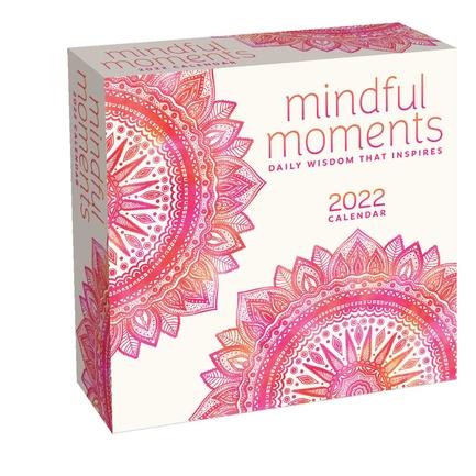 Mindful Moments 2022 Day-To-Day Calendar