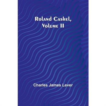 Roland Cashel, Volume II