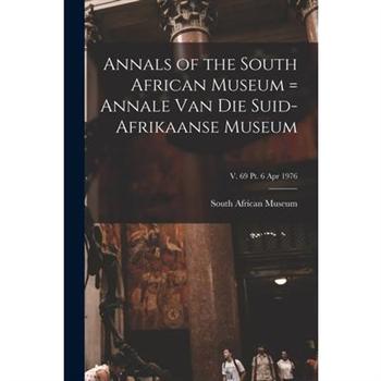 Annals of the South African Museum = Annale Van Die Suid-Afrikaanse Museum; v. 69 pt. 6 Apr 1976