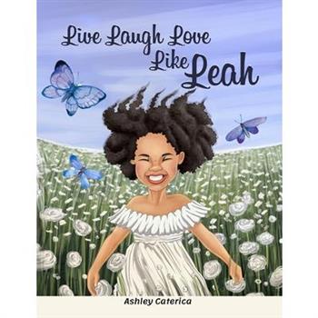 Live Laugh Love Like Leah