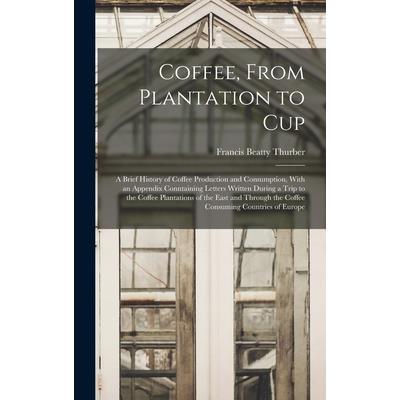 Coffee, From Plantation to Cup