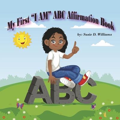 My First ’i Am’ ABC Affirmation Book