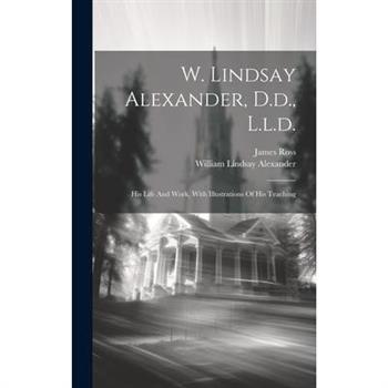 W. Lindsay Alexander, D.d., L.l.d.