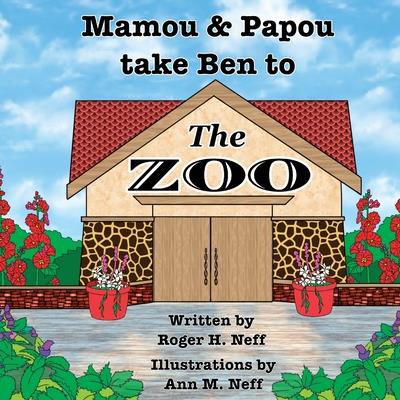 Mamou and Papou Take Ben to the Zoo / a Genie and a Shoe