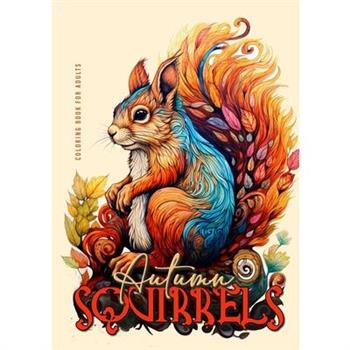 Autumn Squirells Coloring Book for Adults