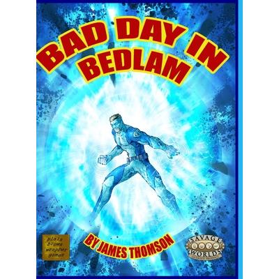 Bad Day in Bedlam
