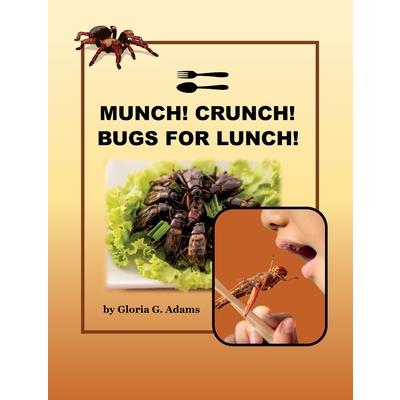 Munch! Crunch! Bugs for Lunch! | 拾書所