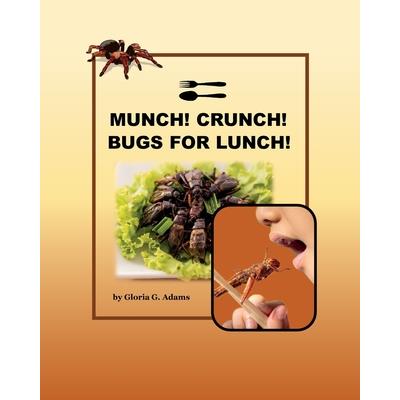 Munch! Crunch! Bugs for Lunch! | 拾書所