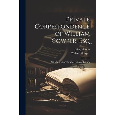Private Correspondence of William Cowper, Esq | 拾書所