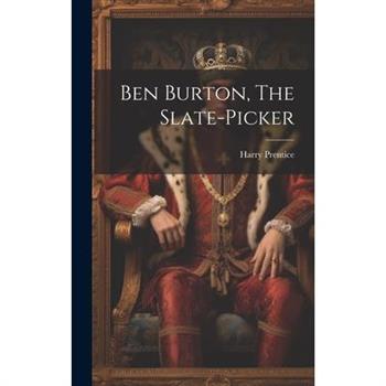 Ben Burton, The Slate-picker