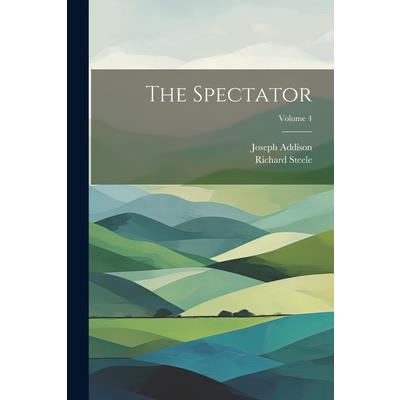 The Spectator; Volume 4 | 拾書所