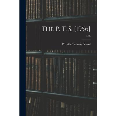 The P. T. S. [1956]; 1956