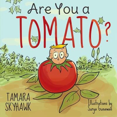 Are You a Tomato?