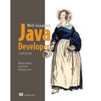 The Well-Grounded Java Developer, Second Edition