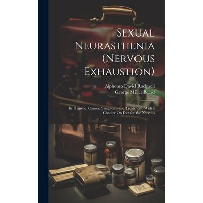 Sexual Neurasthenia (Nervous Exhaustion) | 拾書所