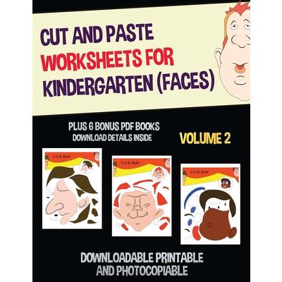 Cut and Paste Worksheets for Kindergarten - Volume 2 (Faces)