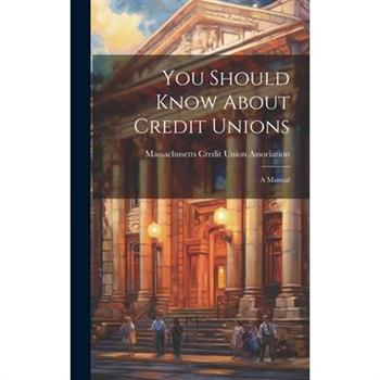 You Should Know About Credit Unions
