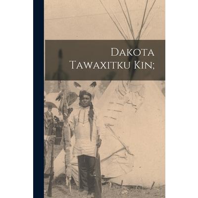 Dakota Tawaxitku Kin; | 拾書所