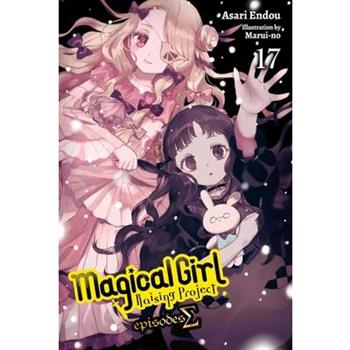 Magical Girl Raising Project, Vol. 17 (Light Novel)