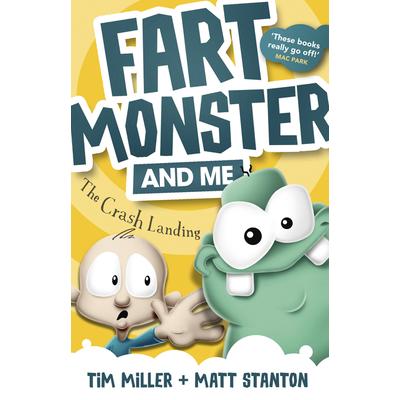 Fart Monster and Me: The Crash Landing (Fart Monster and Me, #1)