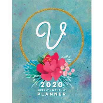 V2020 Weekly ＋ Monthly Planner: Monogram Letter V Jan 2020 to Dec 2020 Weekly Planner with