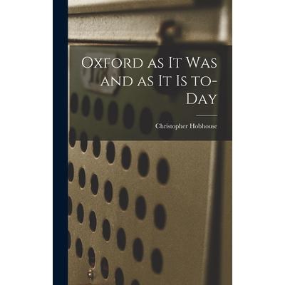 Oxford as It Was and as It is To-day