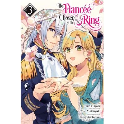The Fiancee Chosen by the Ring, Vol. 3