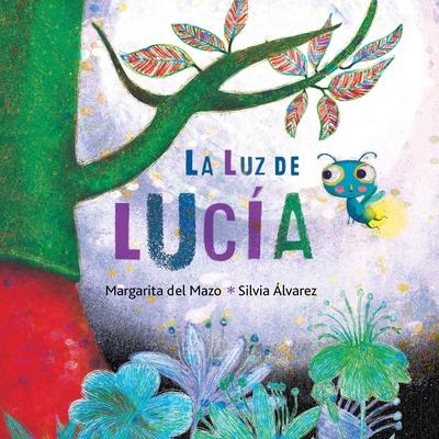 La Luz de Luc穩a (Lucy’s Light)