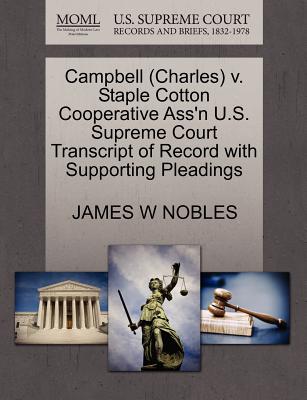 Campbell (Charles) V. Staple Cotton Cooperative Ass’n U.S. Supreme Court Transcript of Record with Supporting Pleadings