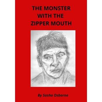 The Monster with the Zipper Mouth