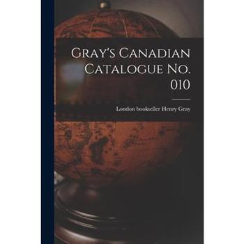 Gray’s Canadian Catalogue No. 010