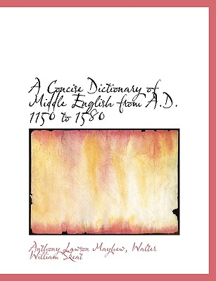 A Concise Dictionary of Middle English from A.D. 1150 to 1580 | 拾書所