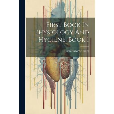 First Book In Physiology And Hygiene, Book 1 | 拾書所